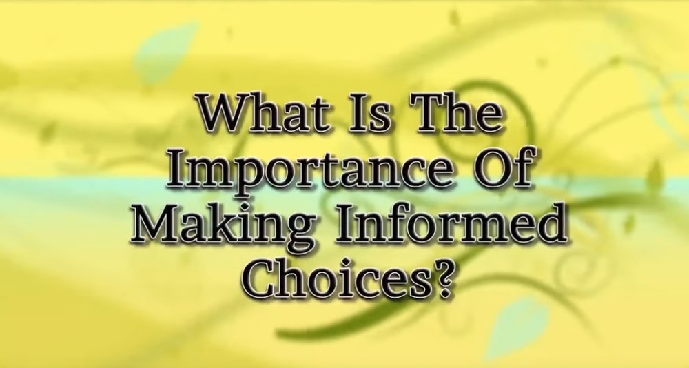 what-is-the-importance-of-making-informed-choices-calgary